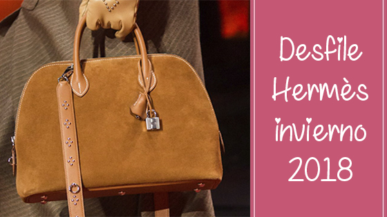 Desfile- Hermès invierno 2018
