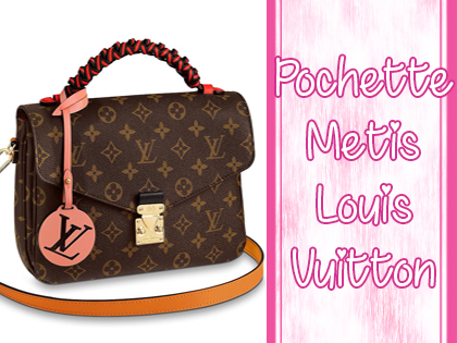 Nuevos Diseños del bolso Pochette Metis de Louis Vuitton