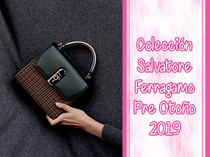 Colección Salvatore Ferragamo Pre Otoño 2019