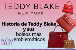 Historia-de-Teddy-Blake-y-sus-bolsos-más-emblemáticos